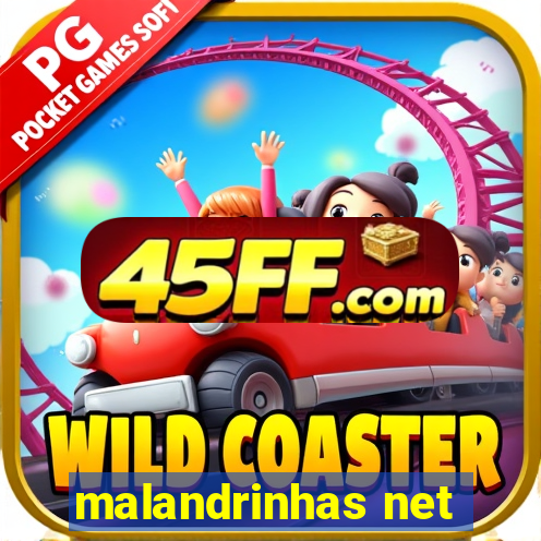 malandrinhas net